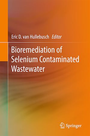 Téléchargez le livre :  Bioremediation of Selenium Contaminated Wastewater