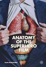 Télécharger le livre :  Anatomy of the Superhero Film