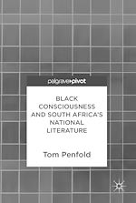 Télécharger le livre :  Black Consciousness and South Africa's National Literature