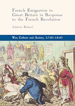 Télécharger le livre :  French Emigration to Great Britain in Response to the French Revolution
