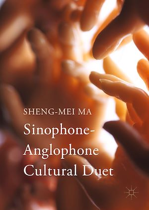 Téléchargez le livre :  Sinophone-Anglophone Cultural Duet