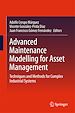 Télécharger le livre :  Advanced Maintenance Modelling for Asset Management