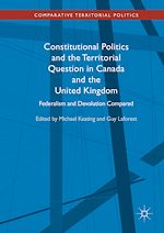 Télécharger le livre :  Constitutional Politics and the Territorial Question in Canada and the United Kingdom