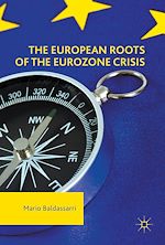 Télécharger le livre :  The European Roots of the Eurozone Crisis