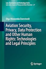Download this eBook Aviation Security, Privacy, Data Protection and Other Human Rights: Technologies and Legal Principles