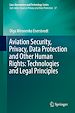 Télécharger le livre :  Aviation Security, Privacy, Data Protection and Other Human Rights: Technologies and Legal Principles