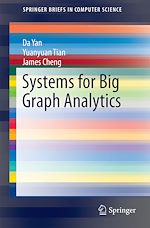 Télécharger le livre :  Systems for Big Graph Analytics