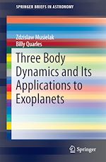 Télécharger le livre :  Three Body Dynamics and Its Applications to Exoplanets