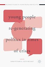 Télécharger le livre :  Young People Re-Generating Politics in Times of Crises