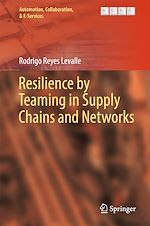 Télécharger le livre :  Resilience by Teaming in Supply Chains and Networks