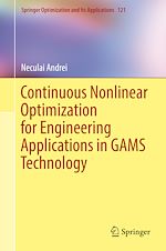 Download this eBook Continuous Nonlinear Optimization for Engineering Applications in GAMS Technology
