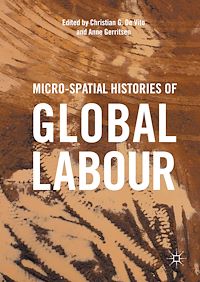 Téléchargez le livre :  Micro-Spatial Histories of Global Labour