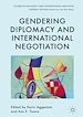Télécharger le livre :  Gendering Diplomacy and International Negotiation