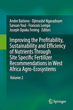 Téléchargez le livre :  Improving the Profitability, Sustainability and Efficiency of Nutrients Through Site Specific Fertilizer Recommendations in West Africa Agro-Ecosystems