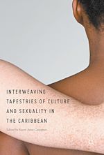 Télécharger le livre :  Interweaving Tapestries of Culture and Sexuality in the Caribbean