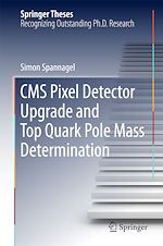 Télécharger le livre :  CMS Pixel Detector Upgrade and Top Quark Pole Mass Determination