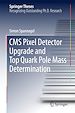 Télécharger le livre :  CMS Pixel Detector Upgrade and Top Quark Pole Mass Determination