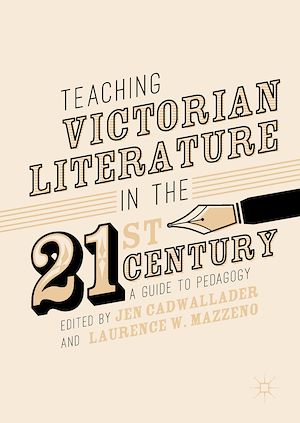 Téléchargez le livre :  Teaching Victorian Literature in the Twenty-First Century