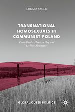 Télécharger le livre :  Transnational Homosexuals in Communist Poland