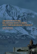 Télécharger le livre :  Armenia's Future, Relations with Turkey, and the Karabagh Conflict