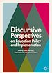 Télécharger le livre :  Discursive Perspectives on Education Policy and Implementation