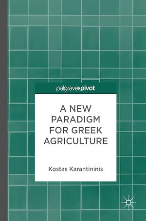 Téléchargez le livre :  A New Paradigm for Greek Agriculture