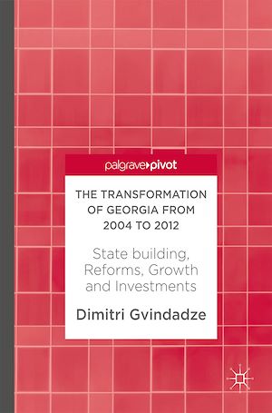 Téléchargez le livre :  The Transformation of Georgia from 2004 to 2012