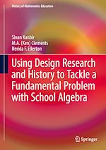 Télécharger le livre :  Using Design Research and History to Tackle a Fundamental Problem with School Algebra