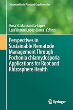 Télécharger le livre :  Perspectives in Sustainable Nematode Management Through Pochonia chlamydosporia Applications for Root and Rhizosphere Health