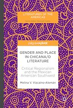 Télécharger le livre :  Gender and Place in Chicana/o Literature