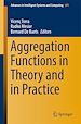 Télécharger le livre :  Aggregation Functions in Theory and in Practice
