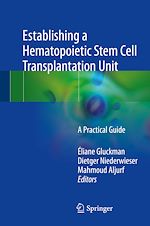 Télécharger le livre :  Establishing a Hematopoietic Stem Cell Transplantation Unit