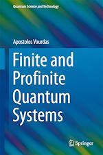 Télécharger le livre :  Finite and Profinite Quantum Systems