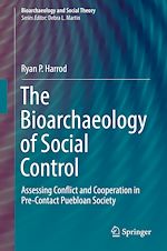 Télécharger le livre :  The Bioarchaeology of Social Control