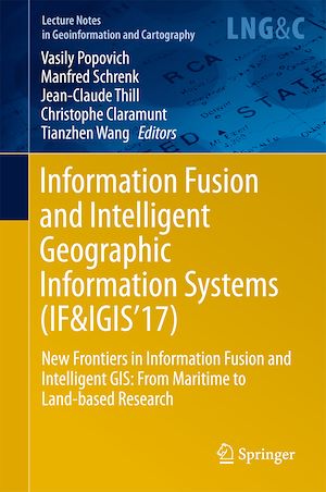 Download the eBook: Information Fusion and Intelligent Geographic Information Systems (IF&IGIS'17)