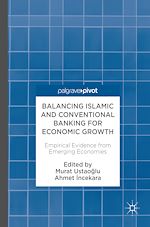 Télécharger le livre :  Balancing Islamic and Conventional Banking for Economic Growth