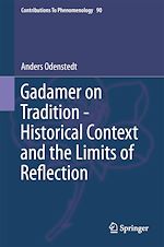 Télécharger le livre :  Gadamer on Tradition - Historical Context and the Limits of Reflection