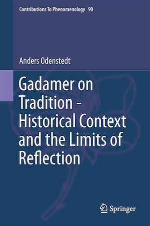 Téléchargez le livre :  Gadamer on Tradition - Historical Context and the Limits of Reflection