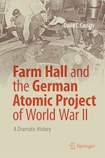 Télécharger le livre :  Farm Hall and the German Atomic Project of World War II
