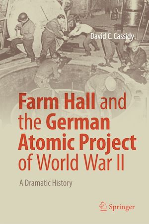 Téléchargez le livre :  Farm Hall and the German Atomic Project of World War II
