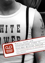 Télécharger le livre :  Music, Youth and International Links in Post-War British Fascism
