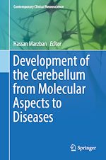 Télécharger le livre :  Development of the Cerebellum from Molecular Aspects to Diseases