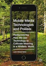 Télécharger le livre :  Mobile Media Technologies and Poiesis