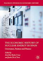 Télécharger le livre :  The Economic History of Nuclear Energy in Spain
