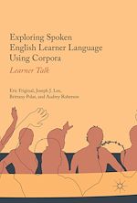 Télécharger le livre :  Exploring Spoken English Learner Language Using Corpora