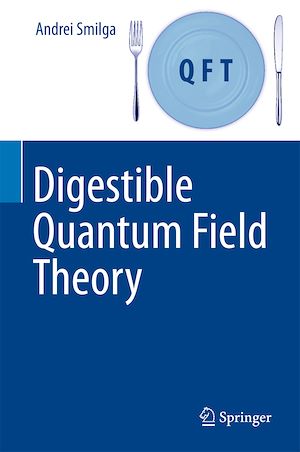 Téléchargez le livre :  Digestible Quantum Field Theory