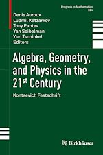 Télécharger le livre :  Algebra, Geometry, and Physics in the 21st Century