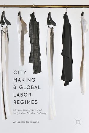 Téléchargez le livre :  City Making and Global Labor Regimes