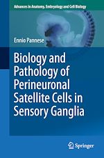 Télécharger le livre :  Biology and Pathology of Perineuronal Satellite Cells in Sensory Ganglia