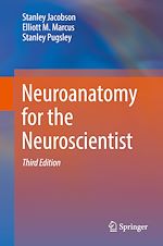 Télécharger le livre :  Neuroanatomy for the Neuroscientist